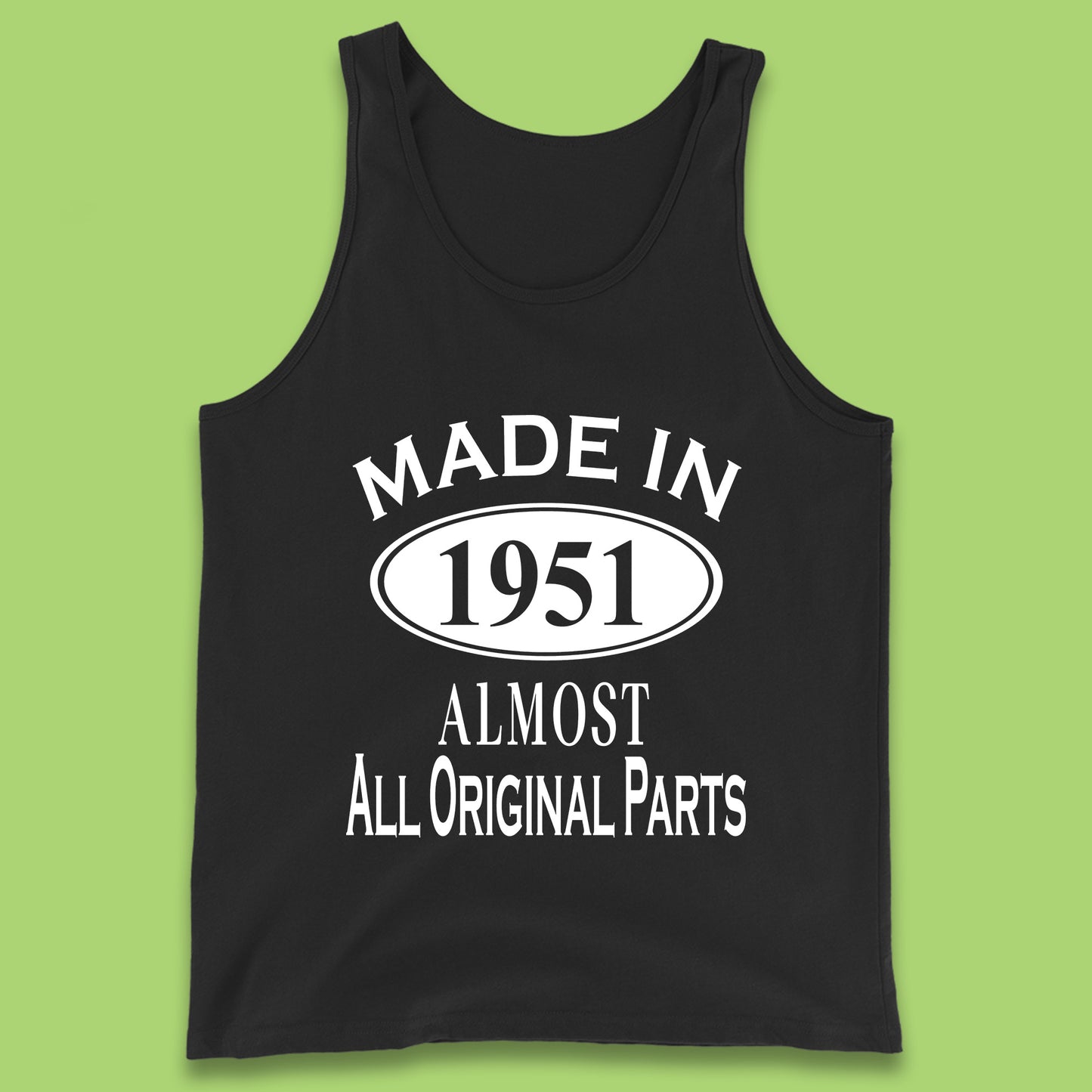 Made In 1951 Almost All Original Parts Vintage Retro 72nd Birthday Funny 72 Years Old Birthday Gift Tank Top