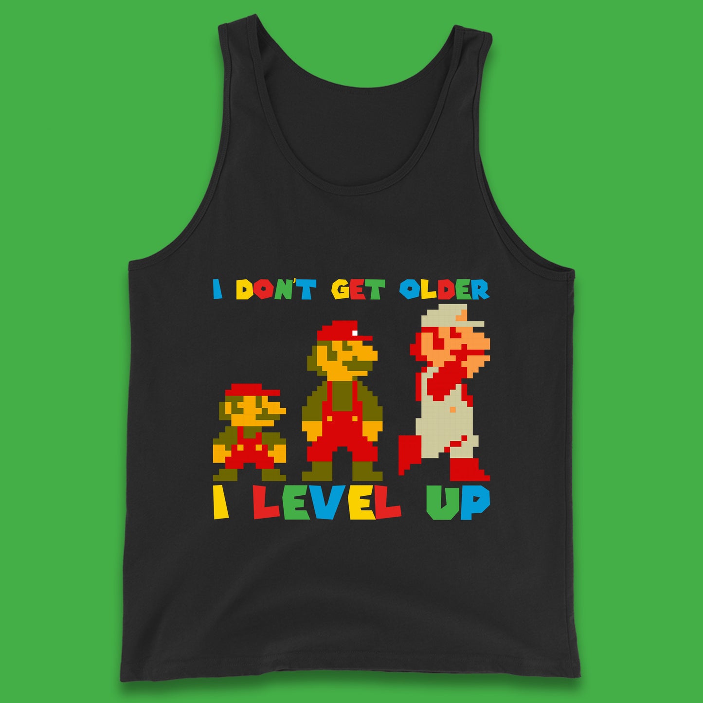 I Don’t Get Older I Level Up Super Mario Growing Up Birthday Gamer Pixel Art Tank Top