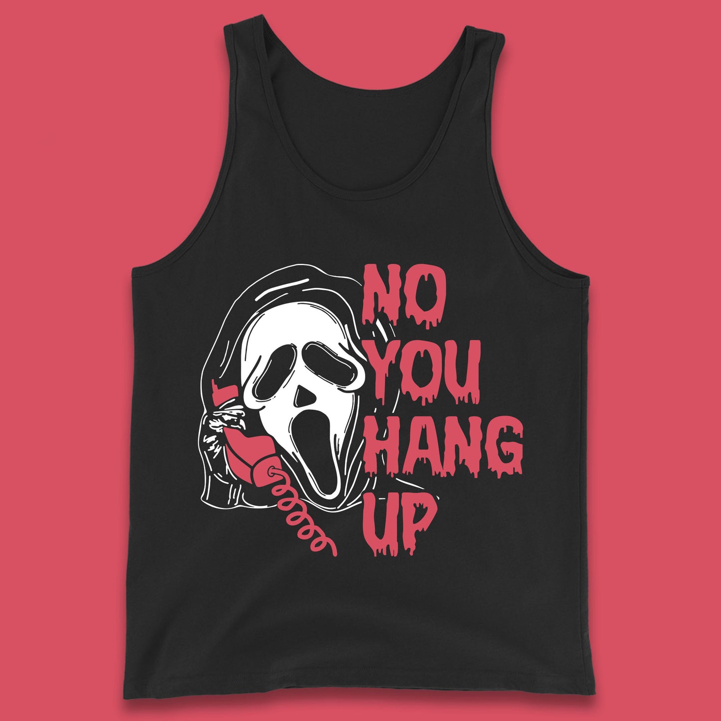 No You Hang Up Scream Ghost Funny Halloween Horror Movie Tank Top