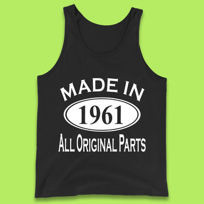 Made In 1961 All Original Parts Vintage Retro 62nd Birthday Funny 62 Years Old Birthday Gift Tank Top