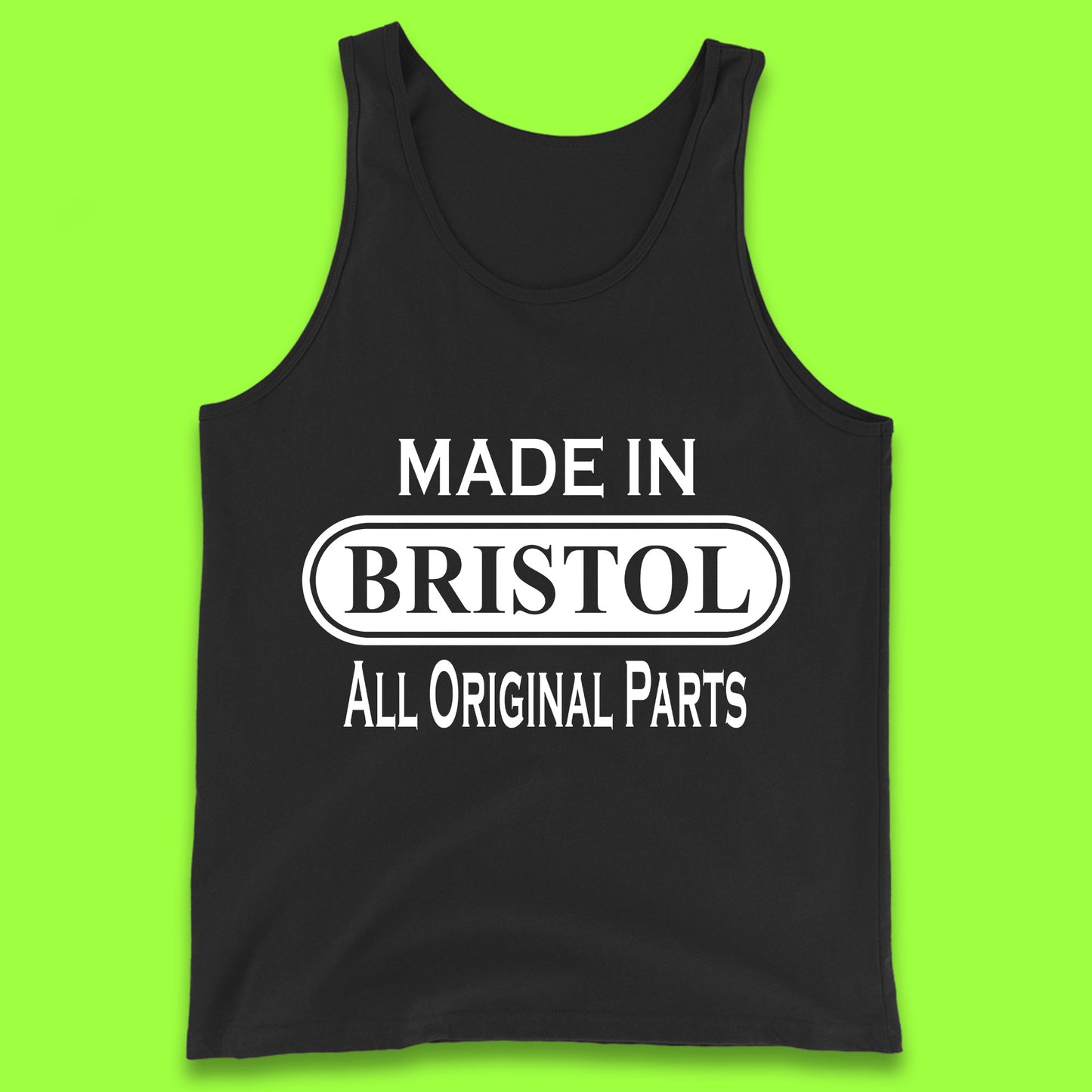 Made In Bristol All Original Parts Vintage Retro Birthday City in South West England Gift Tank Top