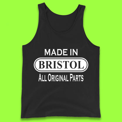 Made In Bristol All Original Parts Vintage Retro Birthday City in South West England Gift Tank Top