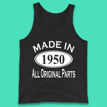 Made In 1950 All Original Parts Vintage Retro 73rd Birthday Funny 73 Years Old Birthday Gift Tank Top