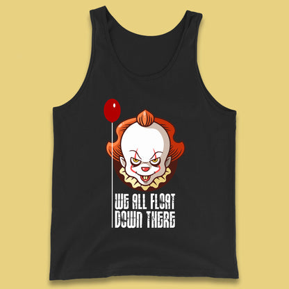 We All Float Down There IT Chapter 2 Halloween IT Clown Pennywise Horror Movie Character Tank Top