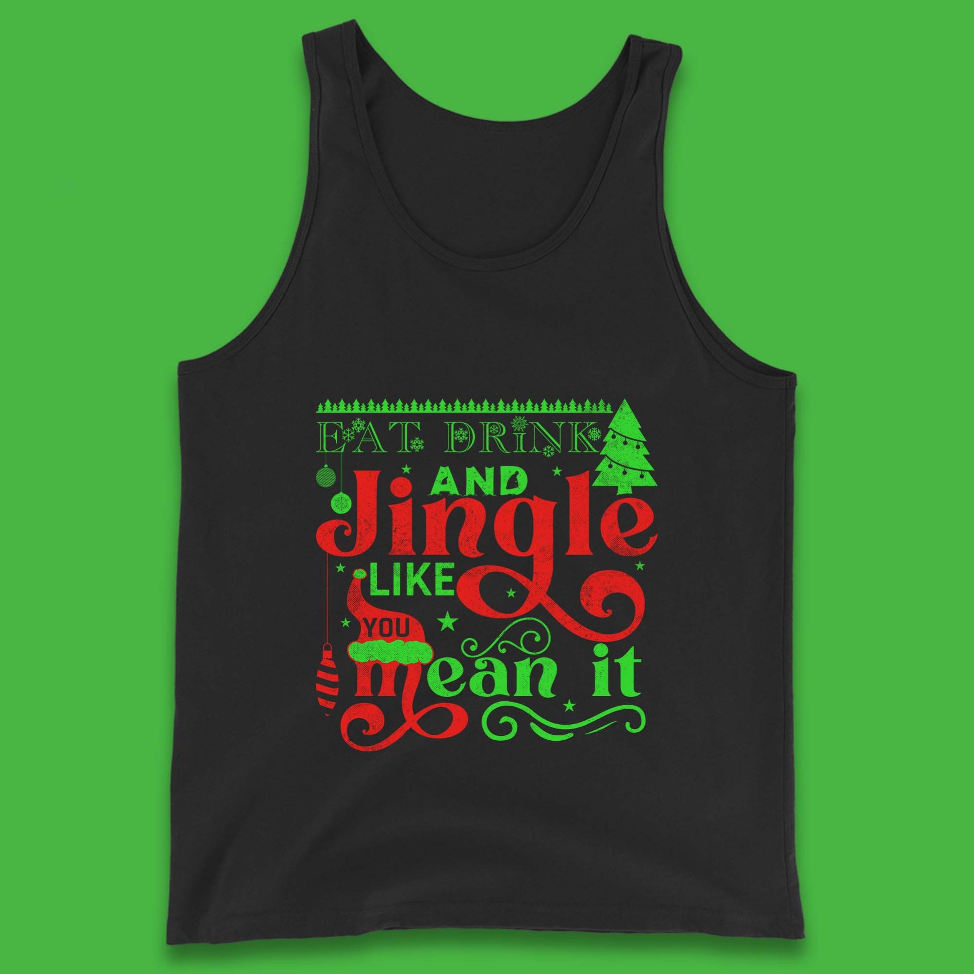 eat drink and jingle like you mean it tank top