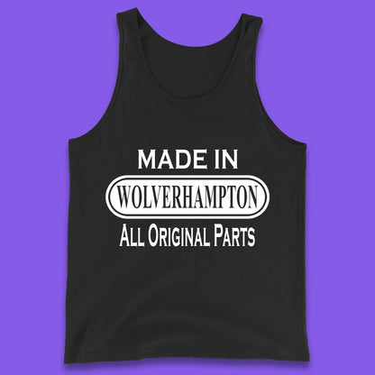 Made In Wolverhampton All Original Parts Vintage Retro Birthday City In West Midlands, England Gift Tank Top