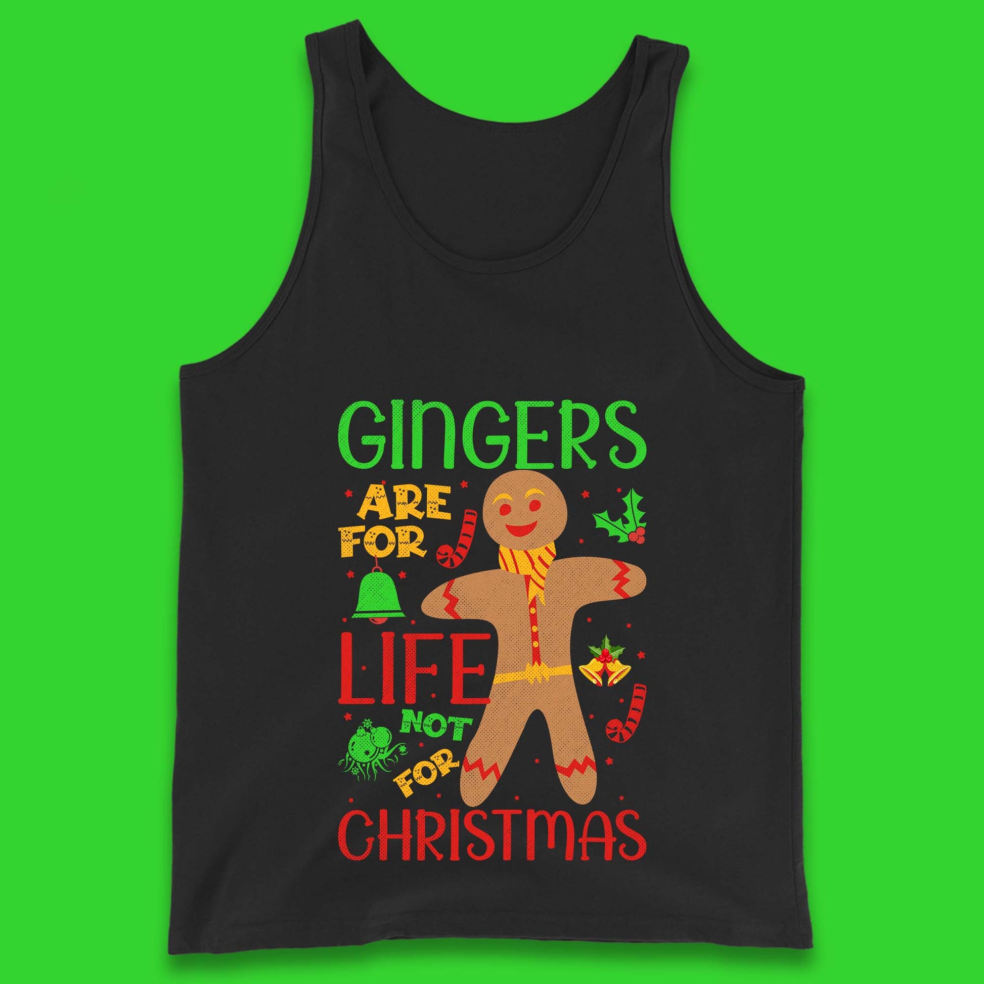 christmas gingerbread gingers are for life not for christmas tank top