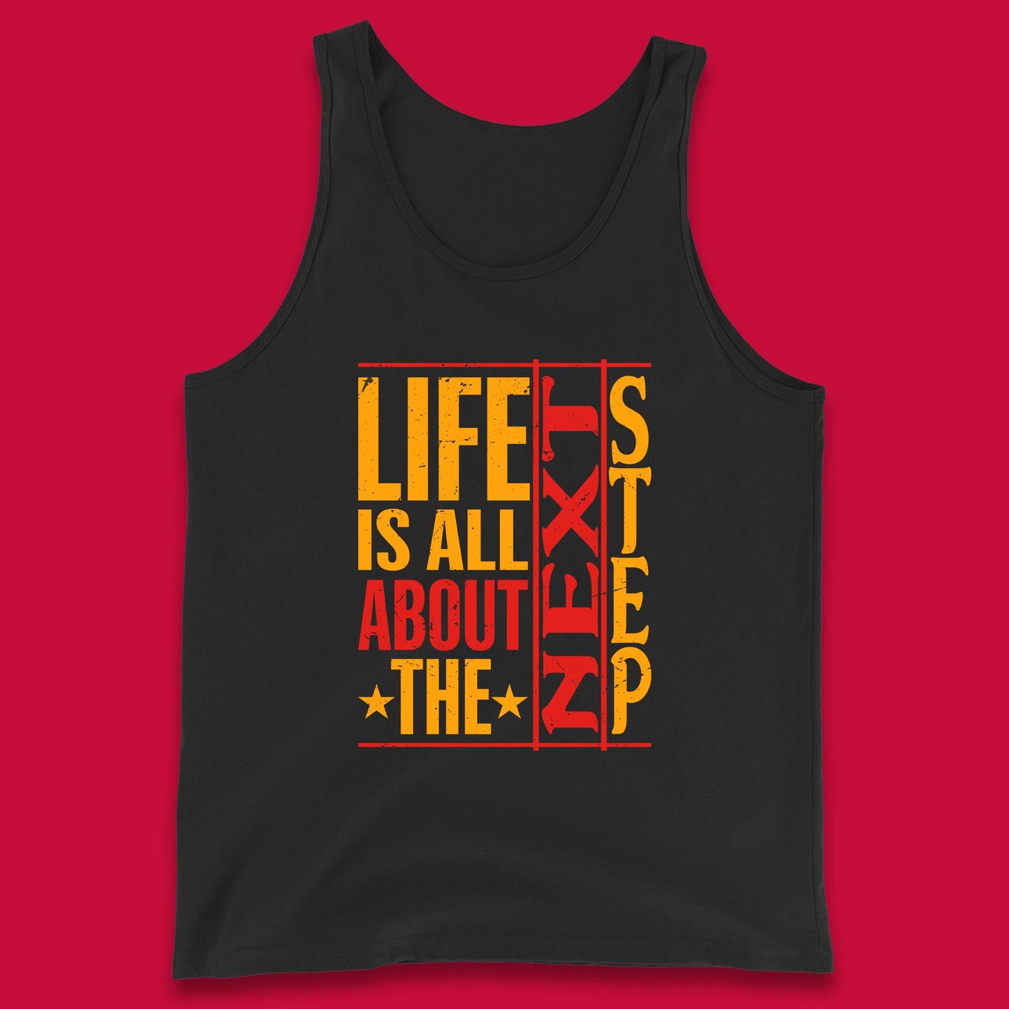 Life Is All About The Next Step Motivational Quote Gift Tank Top