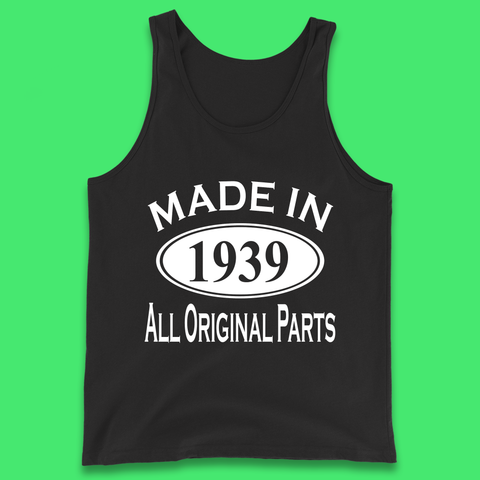 Made In 1939 All Original Parts Vintage Retro 84th Birthday Funny 84 Years Old Birthday Gift Tank Top
