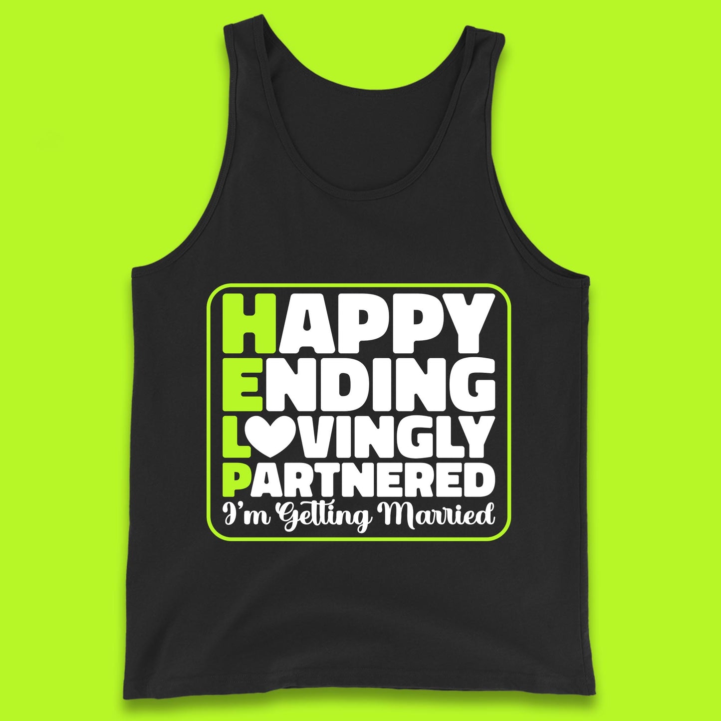 Help I'm Getting Married Sarcastic Bachelor Party Funny Bride & Groom Wedding Party Wedding Announcement Tank Top