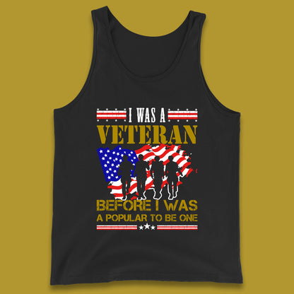 I Was A Veteran Before I Was A Popular To Be One Lest We Forget British Armed Forces Remembrance Day Tank Top