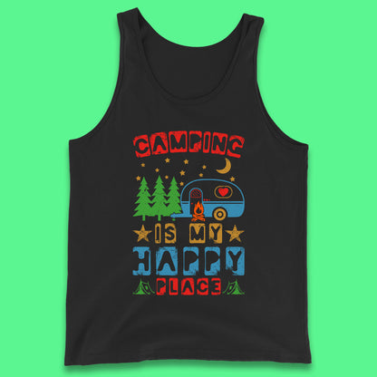 Camping Is My Happy Place Happy Camper Hiking Adventure Vacation Trip Camping Crew Tank Top