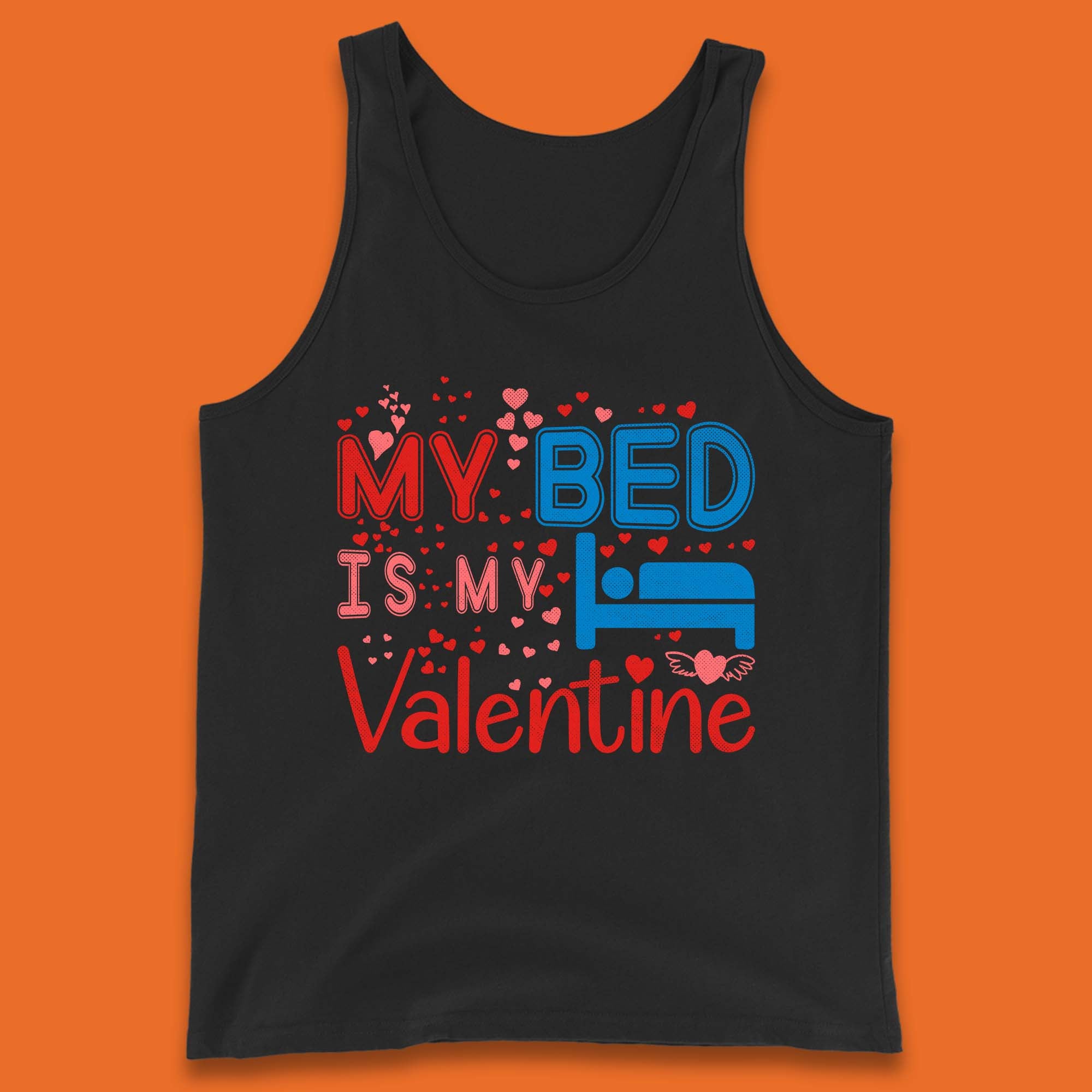 My Bed Is My Valentine Tank Top