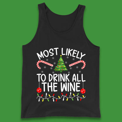 Most Likely To Drink All The Wine Funny Christmas Holiday Xmas Tank Top