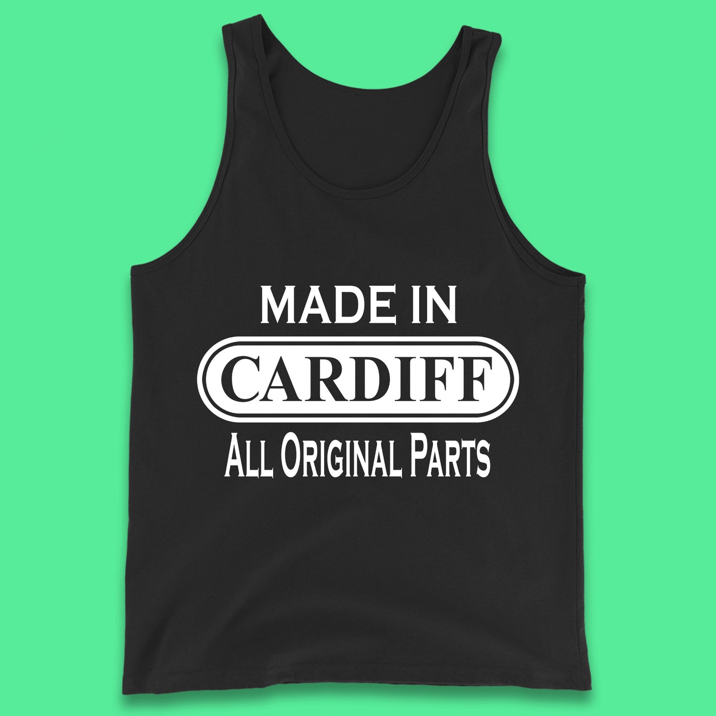 Made In Cardiff All Original Parts Vintage Retro Birthday Capital And Largest City Of Wales Gift Tank Top