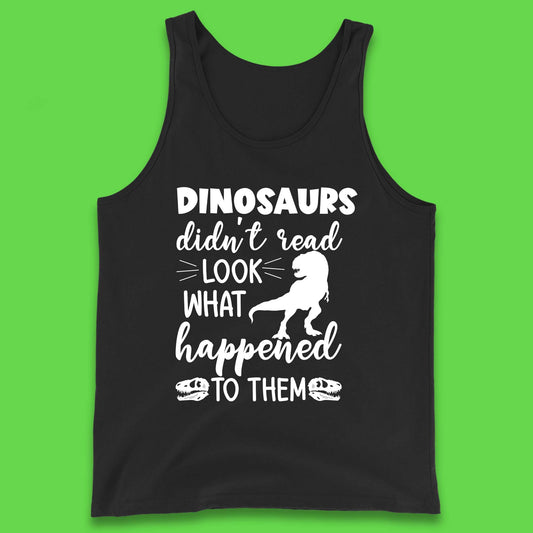 Dinosaur Didn't Read Tank Top