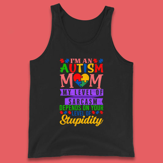 Autism Mom Humor Tank Top