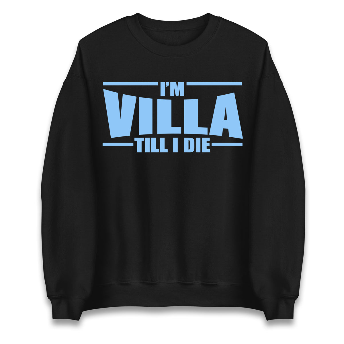 I’m Villa Till I Die Jumper