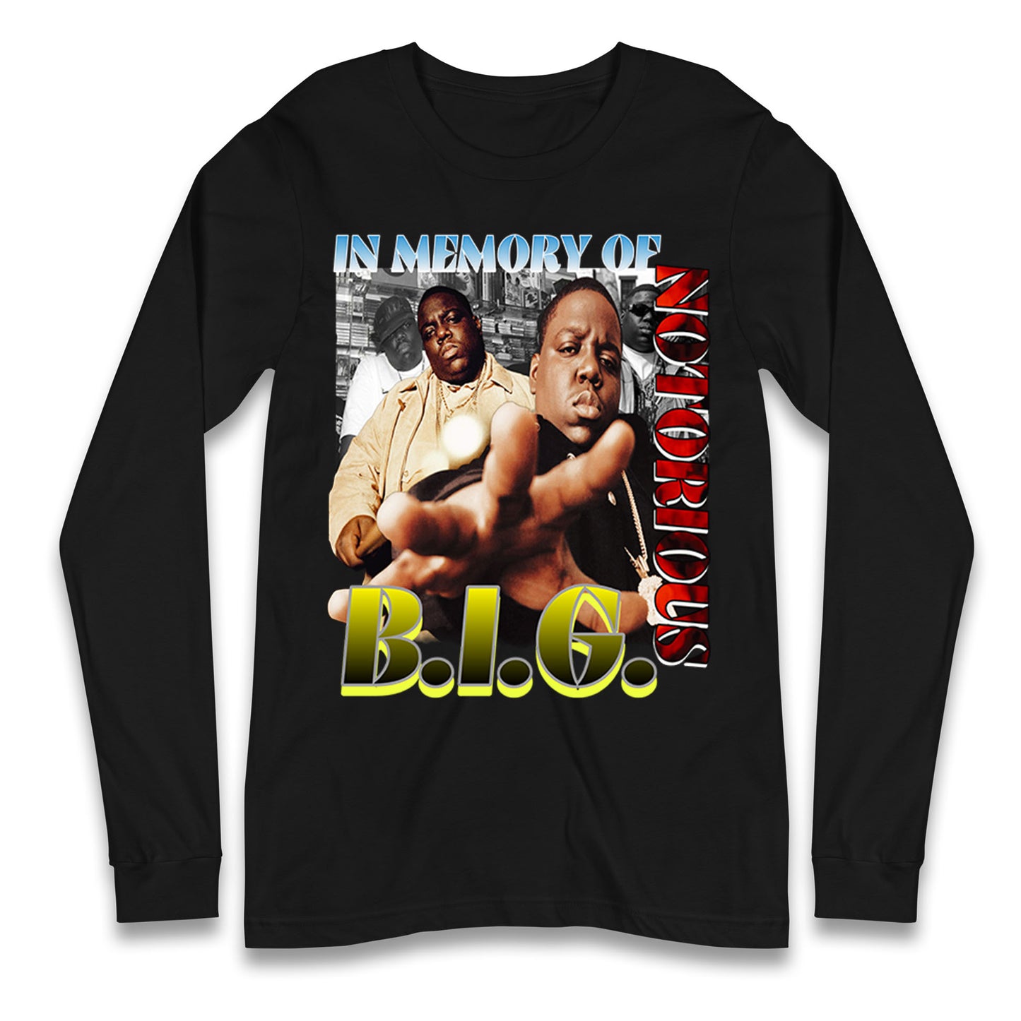 In memory of Notorious B.I.G. Long Sleeve Shirt