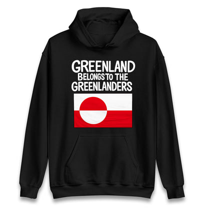 Greenland Belongs To The Greenlanders Hoodie