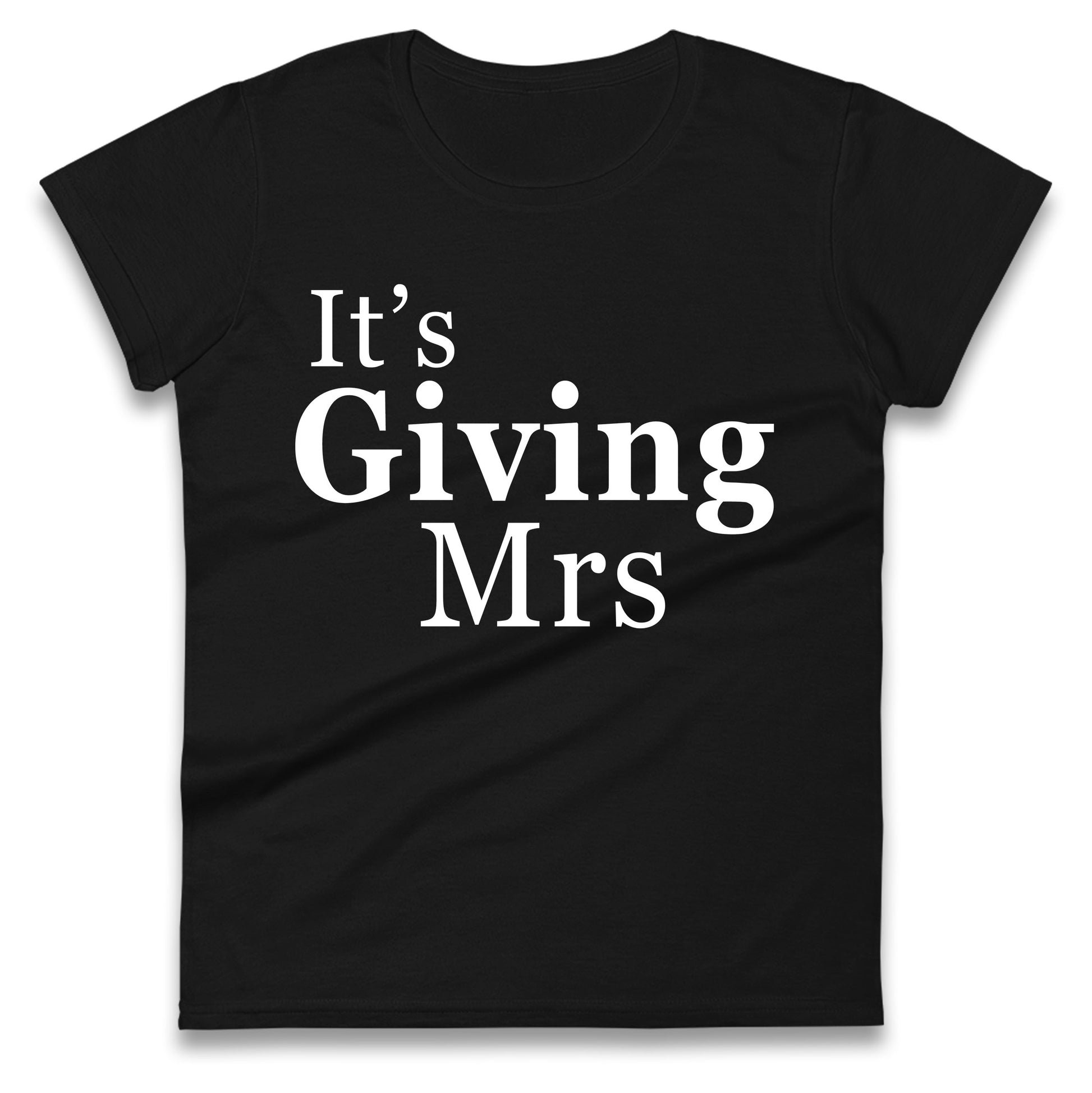It’s Giving Mrs Ladies T Shirt