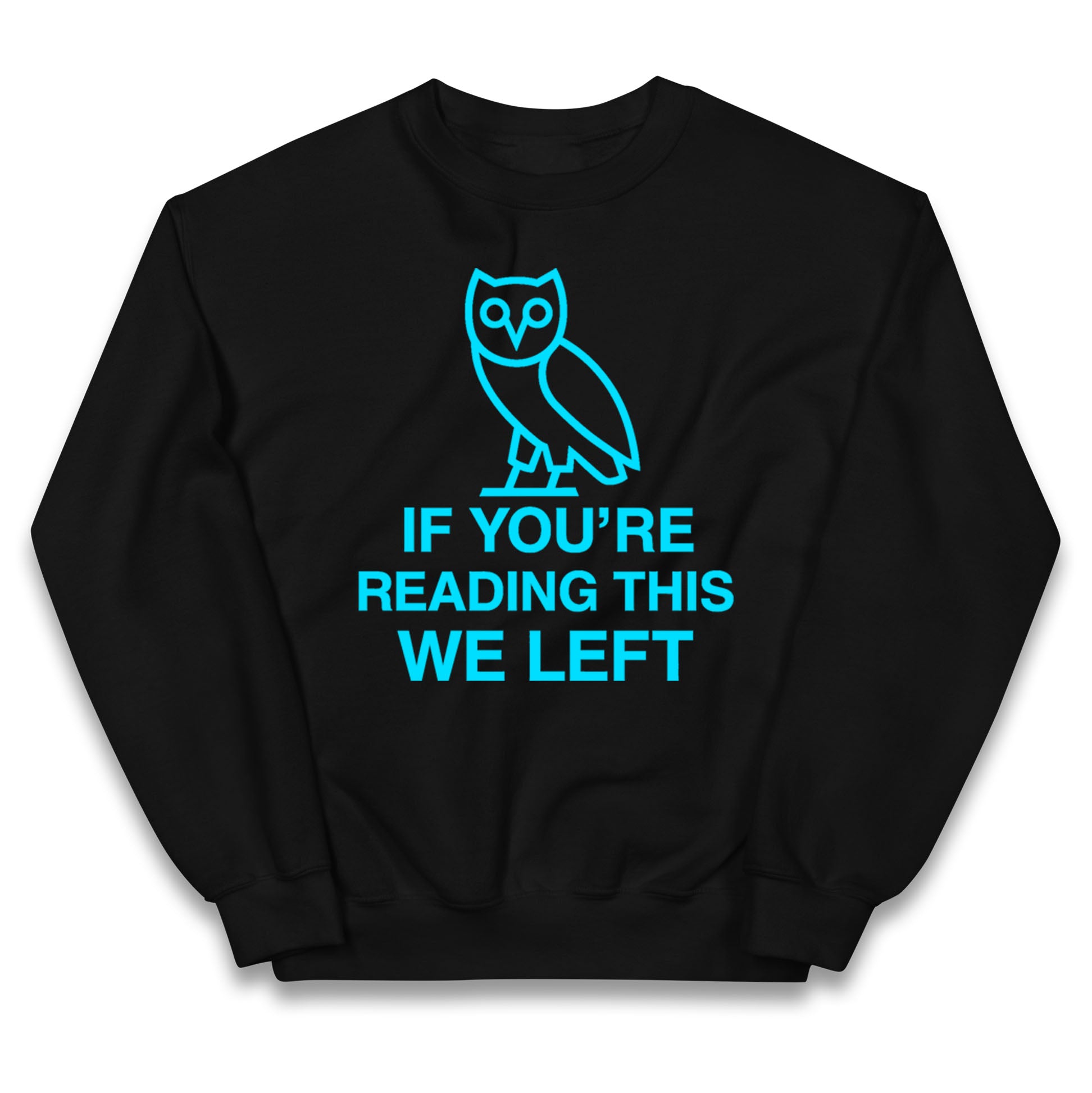 If You're Reading This We Left Kids Jumper