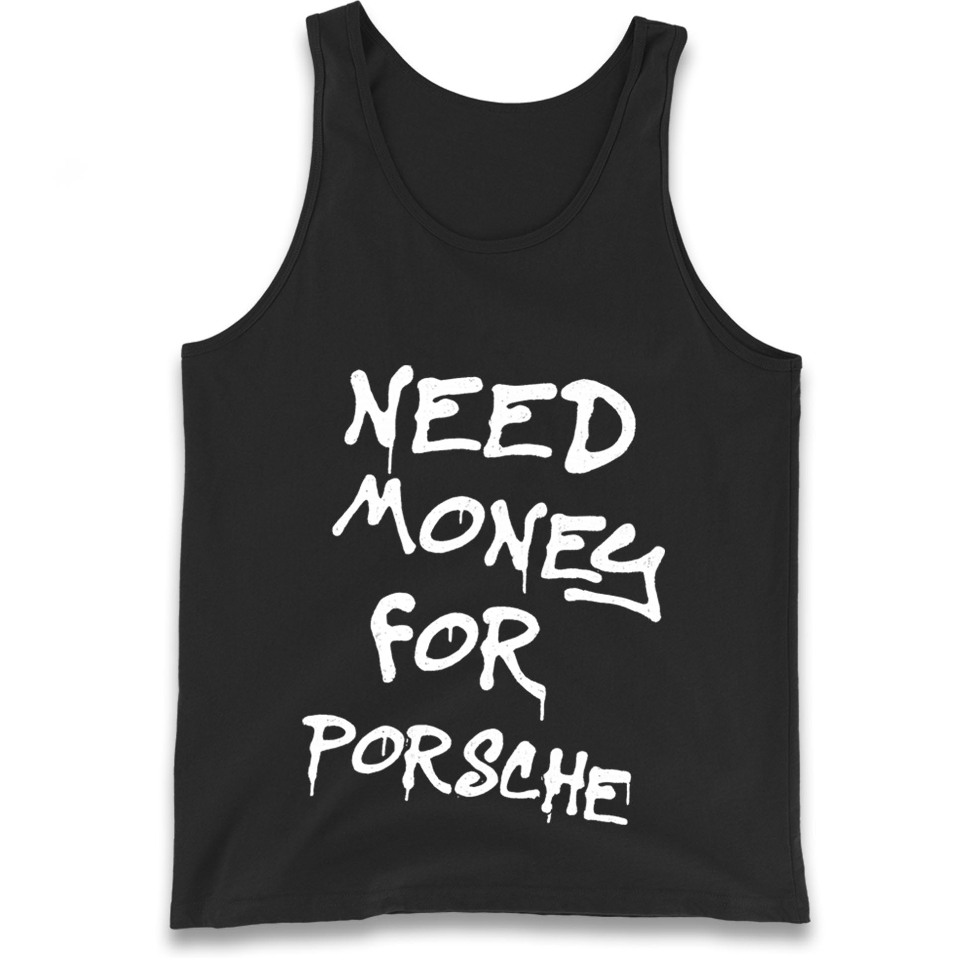 Need Money For Porsche Tank Top