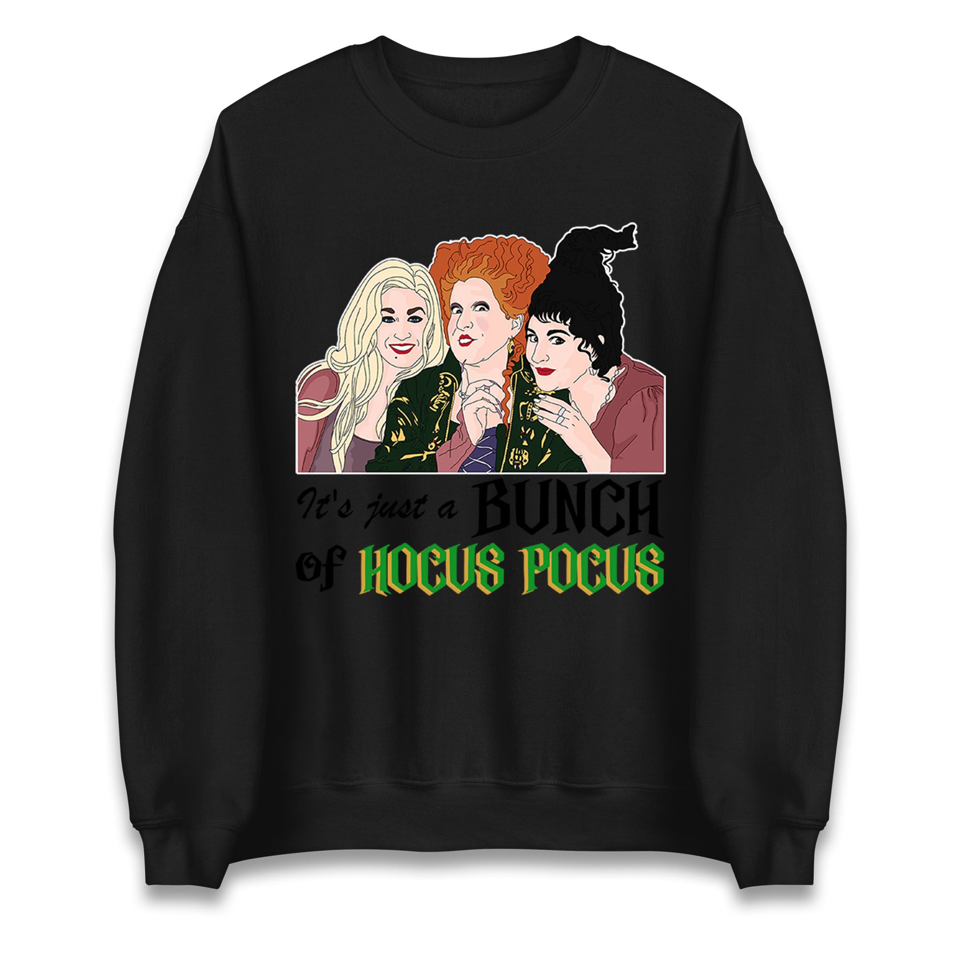 Its Just A Bunch Of Hocus Pocus Halloween Sweatshirt

