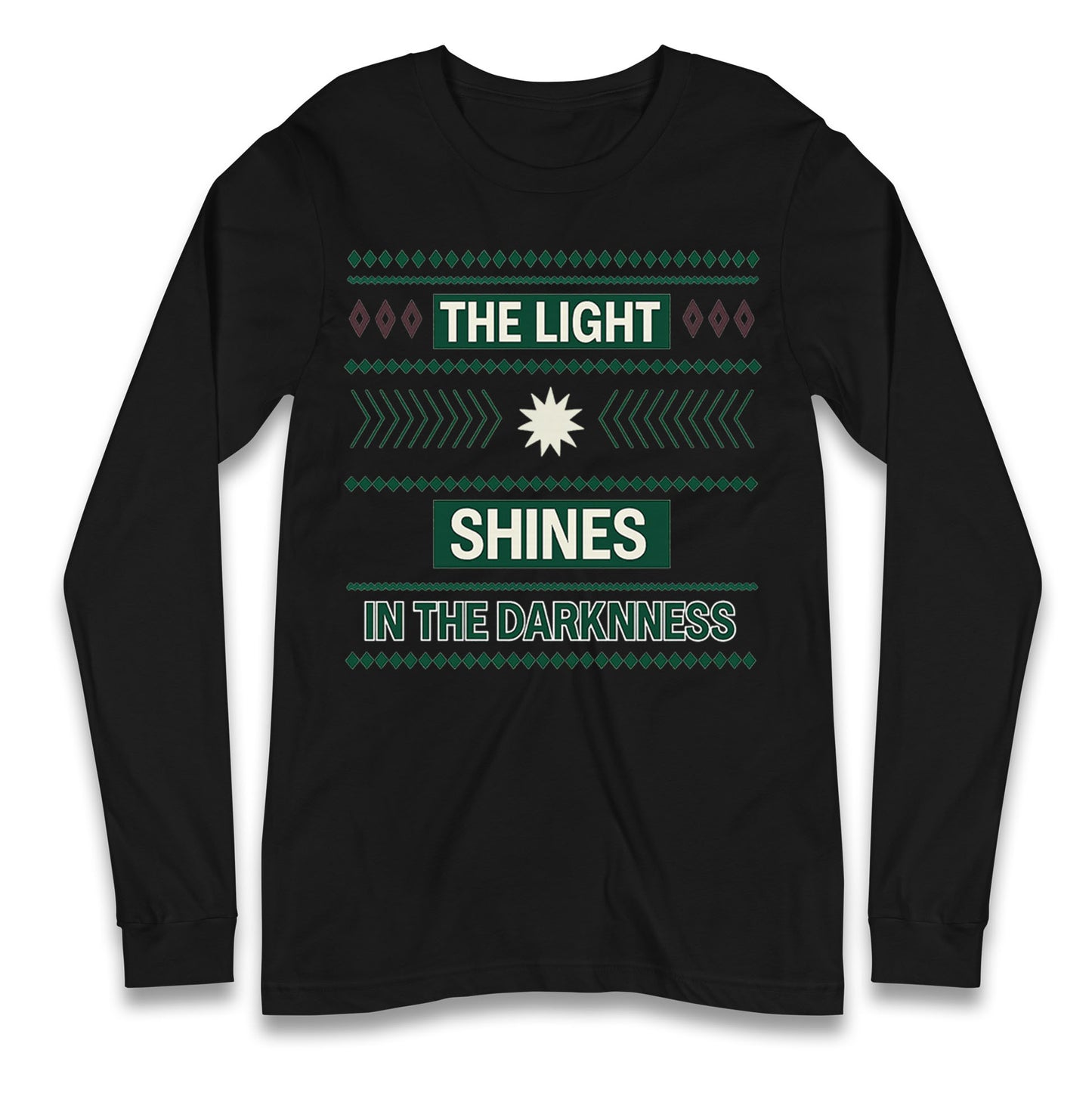 The Light Shines in the Darkness Longsleeve T Shirt