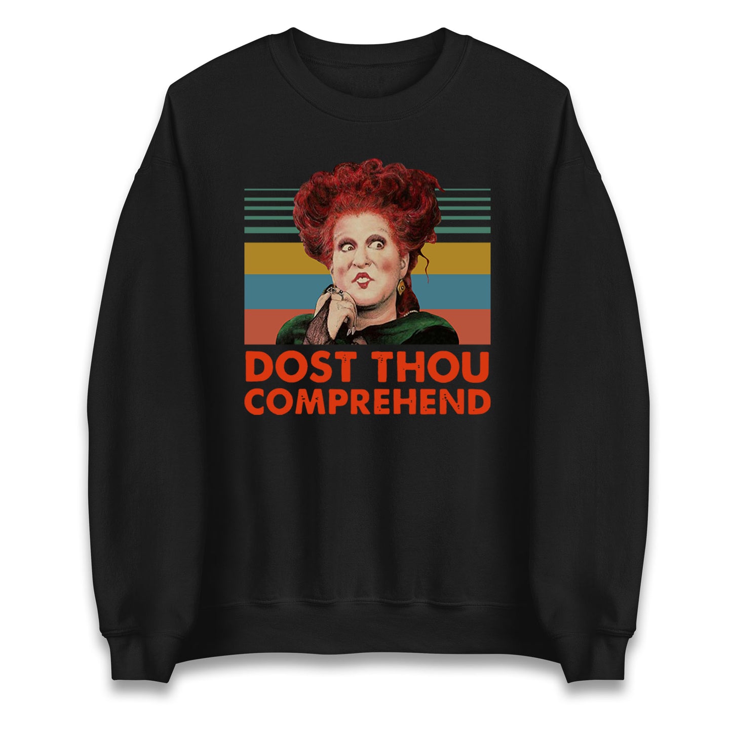 Dost Thou Comprehend Sweatshirt
