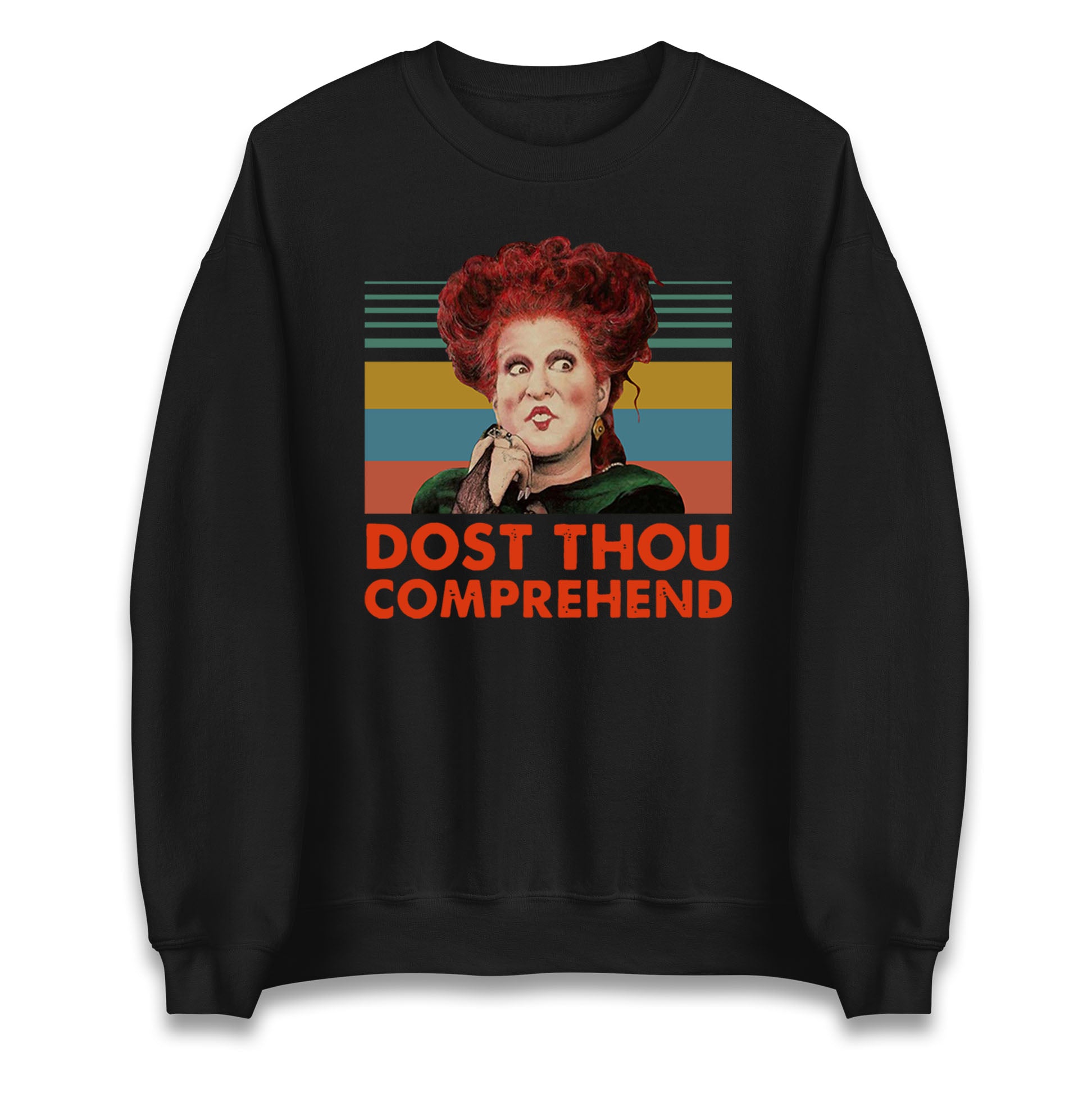 Dost Thou Comprehend Sweatshirt
