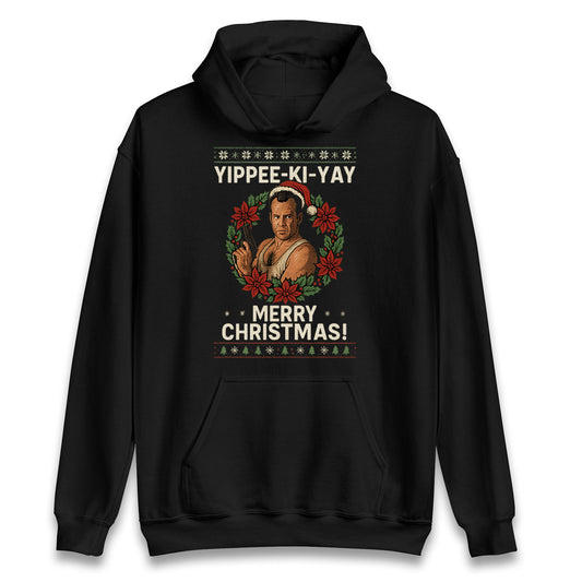 Yippee-Ki-Yay Die Hard Hoodie