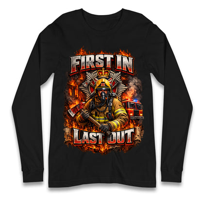 Firefighter First in Last Out Longsleeve T Shirt 