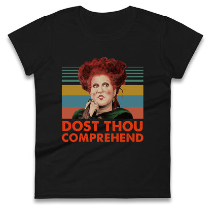 Dost Thou Comprehend t shirt
