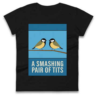 A Smashing Pair Of Tits Ladies T Shirt
