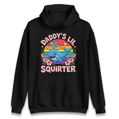 Daddys Lil Squirter Hoodie