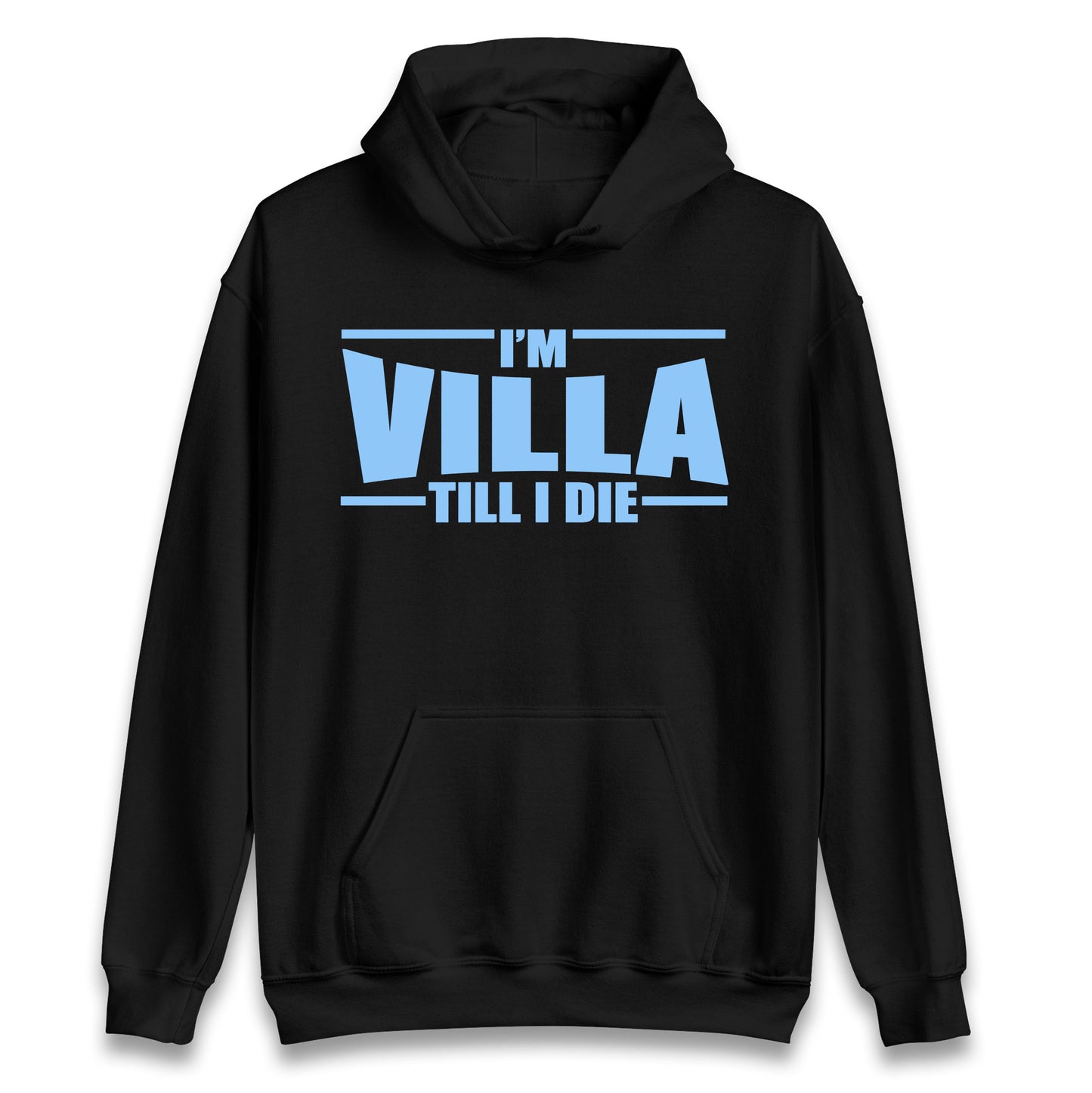 I’m Villa Till I Die Hoodie