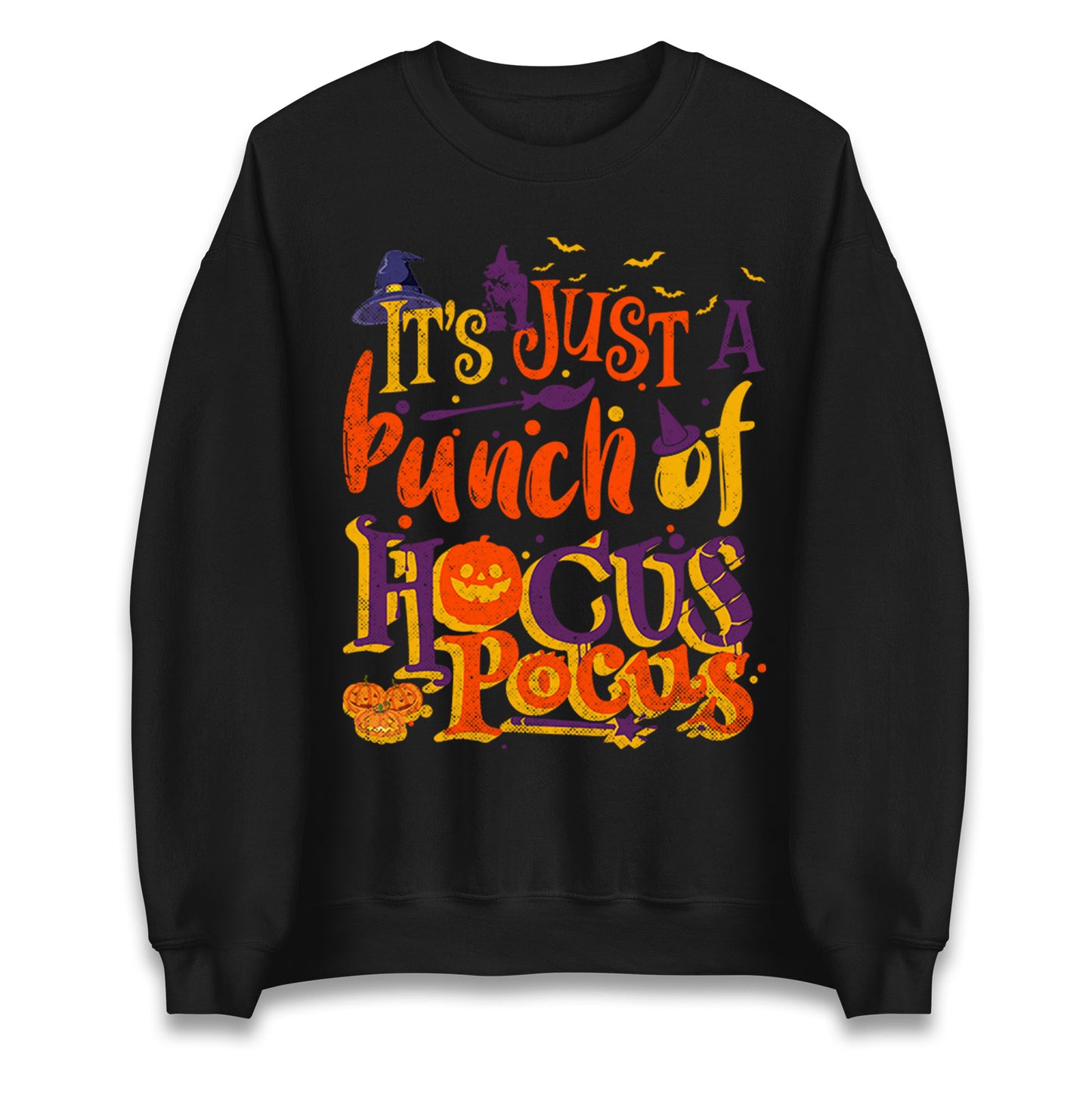 Its Just A Bunch Of Hocus Pocus Halloween Sweatshirt
