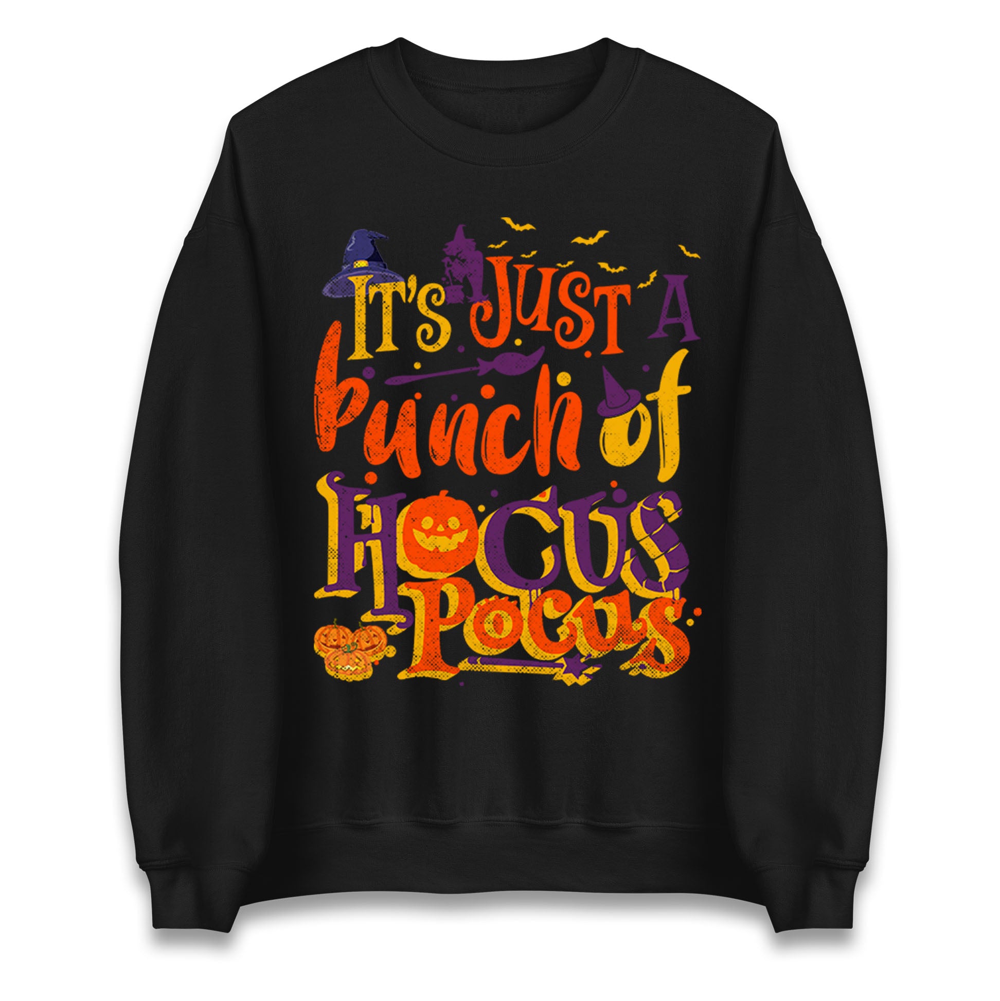 Its Just A Bunch Of Hocus Pocus Halloween Sweatshirt
