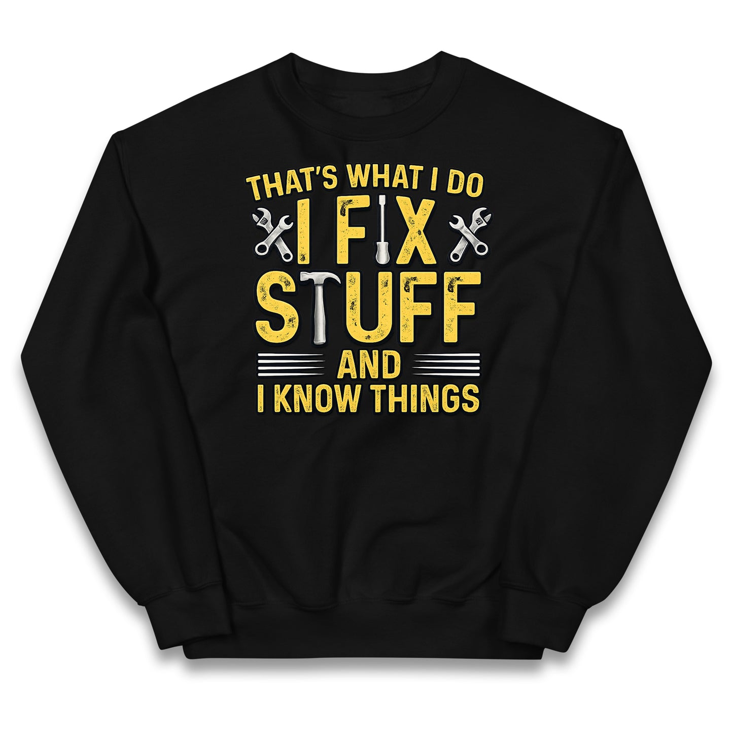 I Fix Stuff And I Know Things Kids Jumper