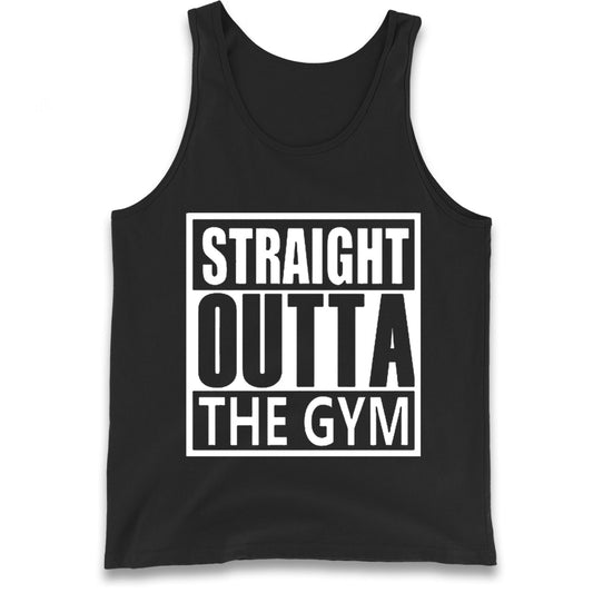 Staight Outta The Gym Tank Top