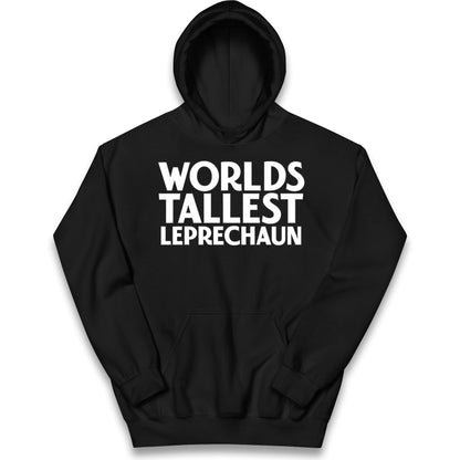 Worlds Tallest Leprechaun Kids Hoodie