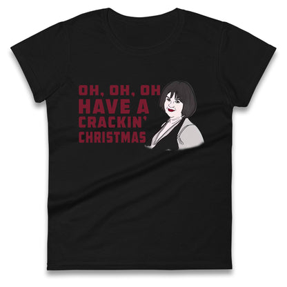 Oh My Crackin Christmas Nessa Gavin And Stacey Womens t shirt