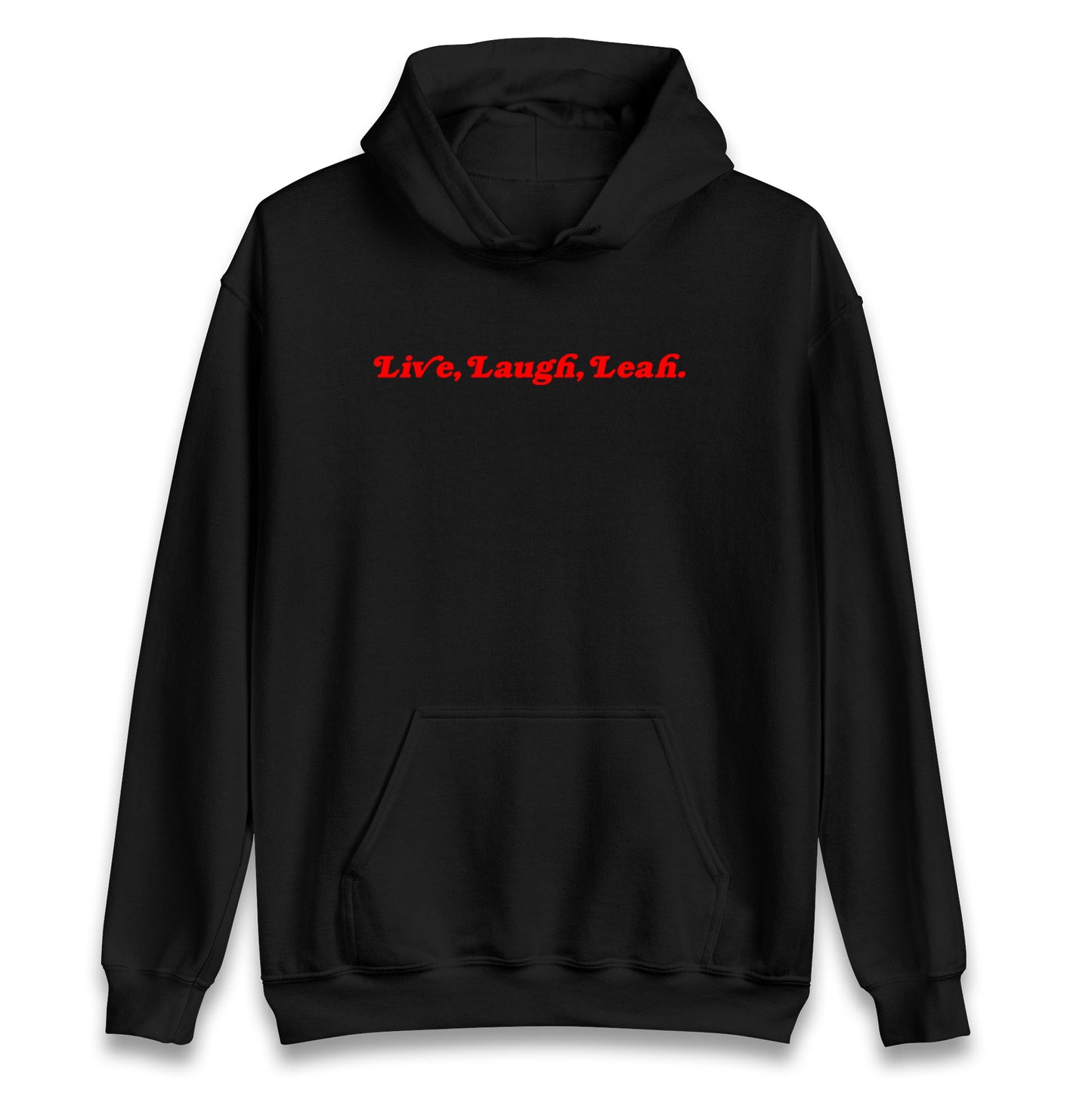 Live Laugh Leah Hoodie