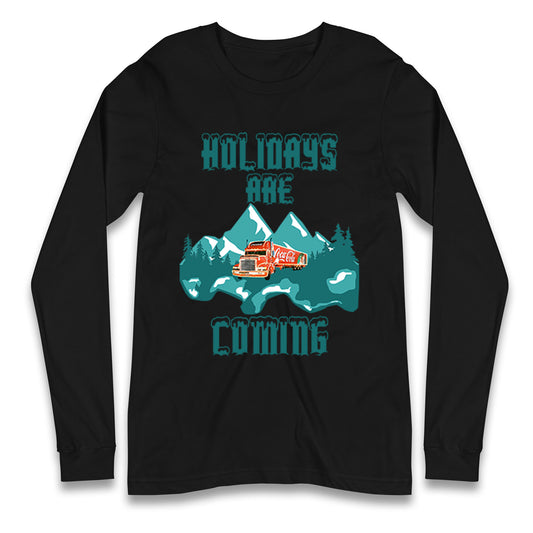 Christmas Holidays Are Coming Long Sleeve T Shirt