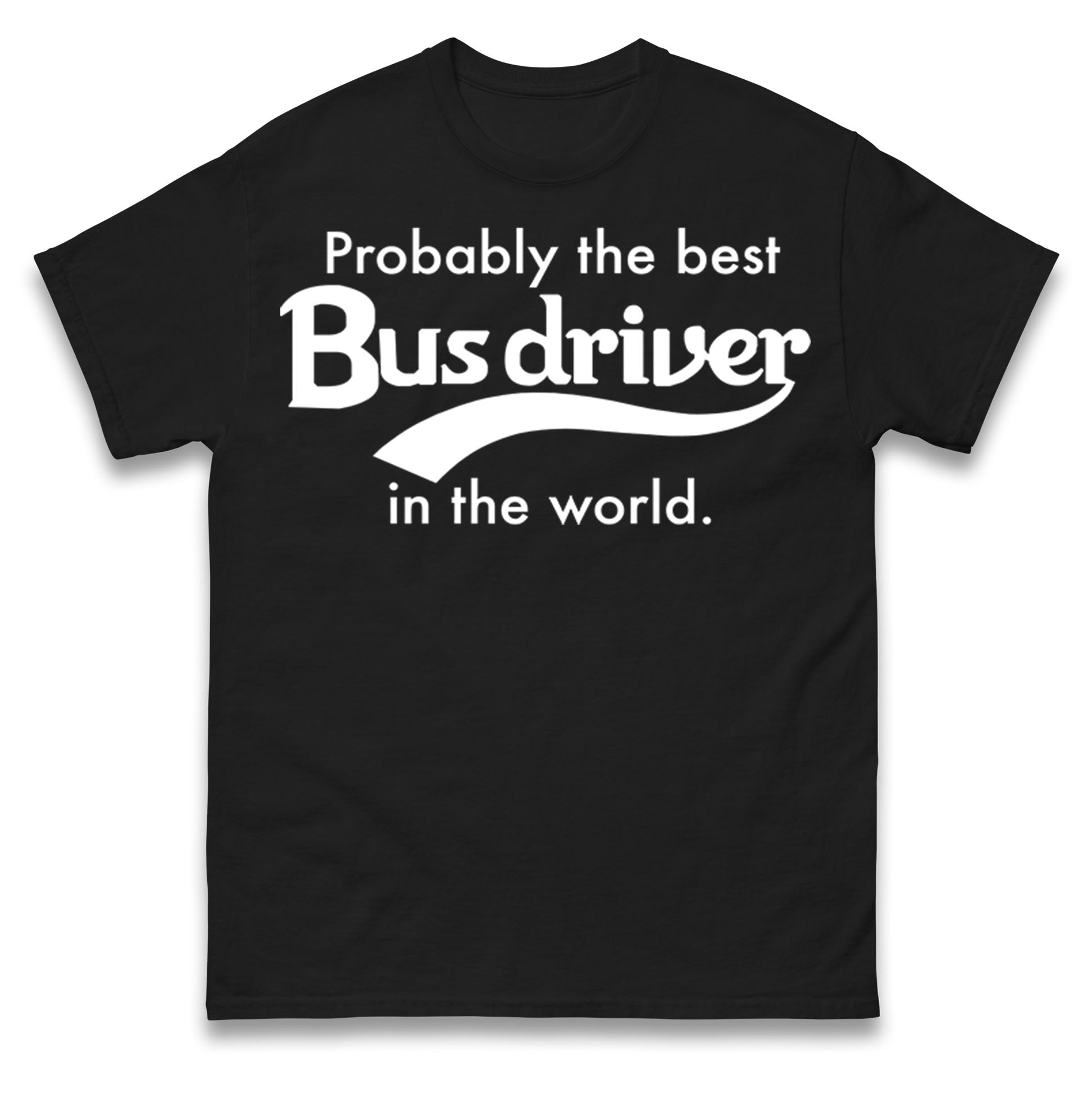 Bus Drivers T Shirt