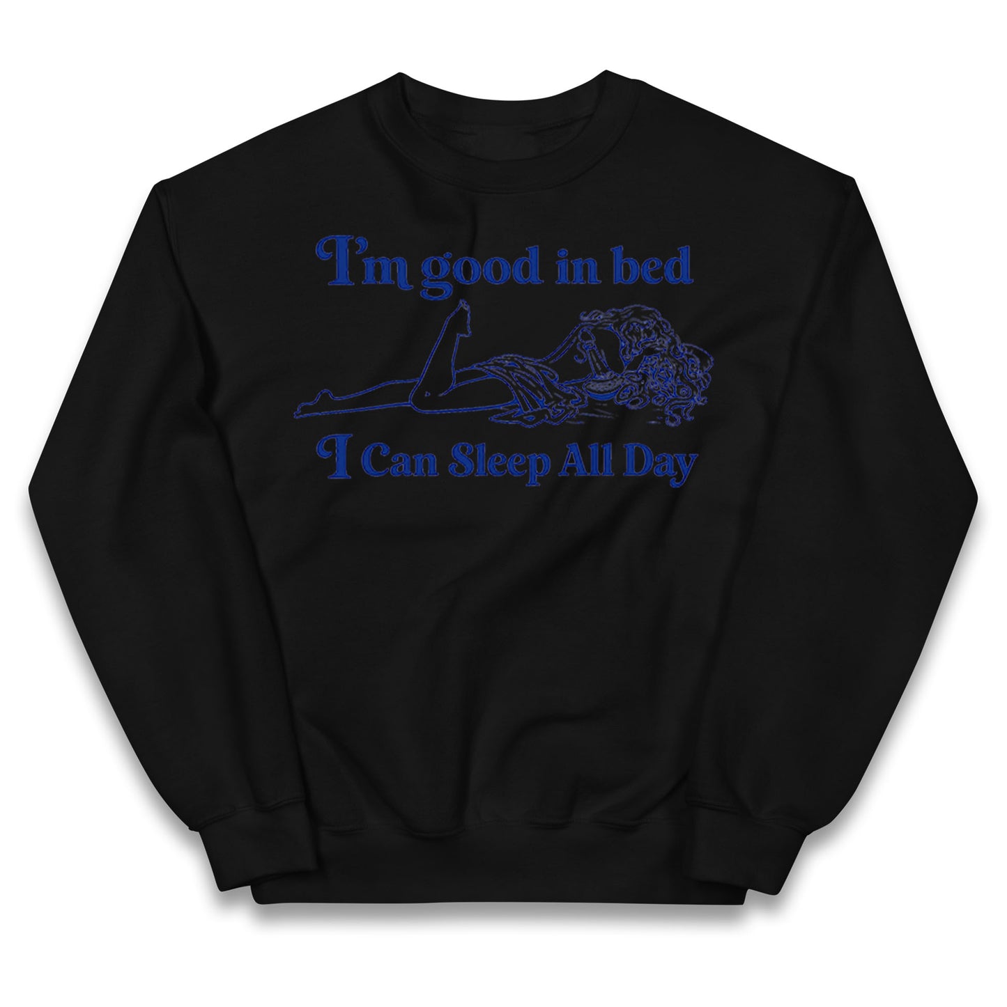 I'm Good In Bed I Can Sleep All Day Kids Jumper