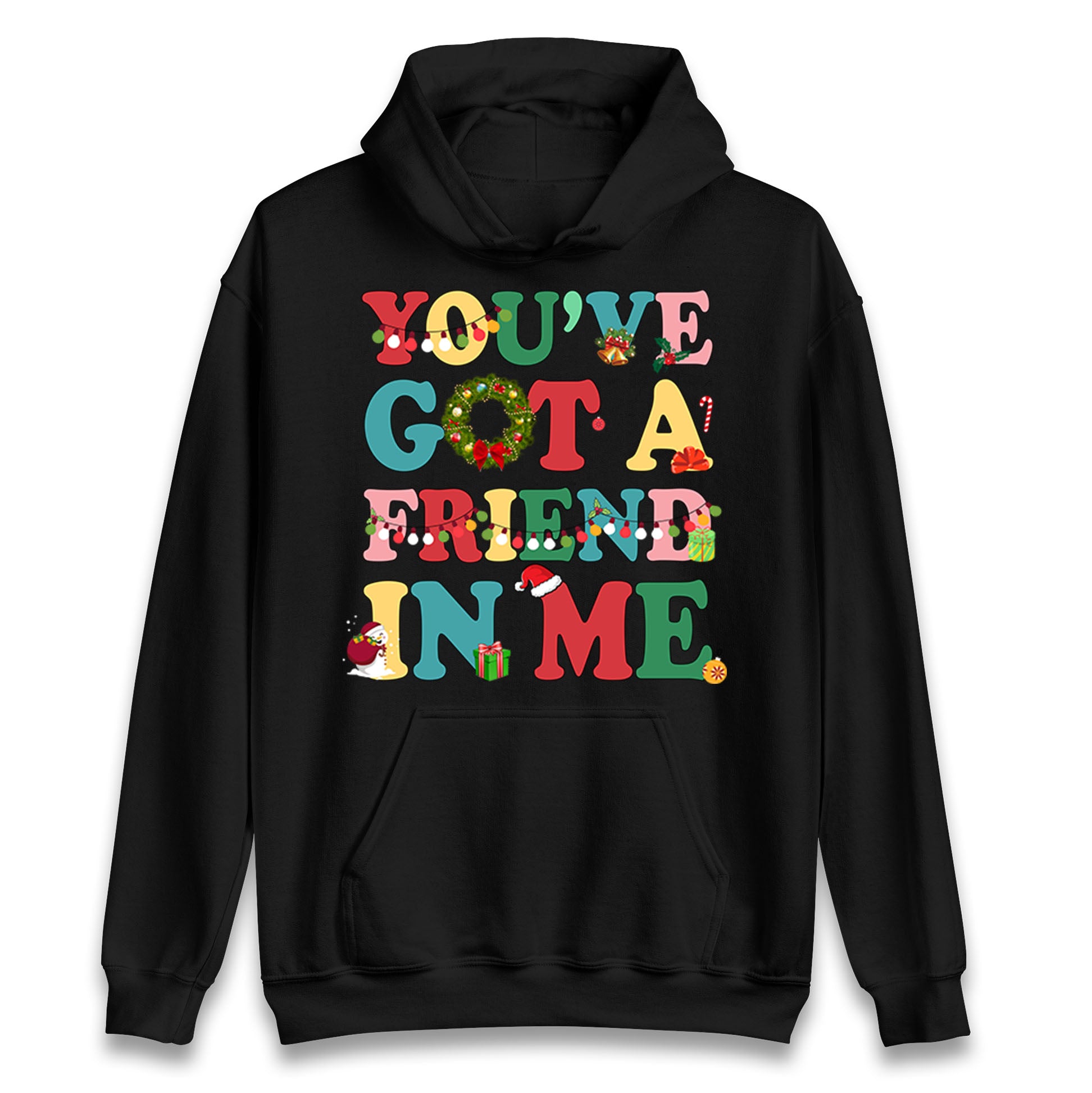 You’ve Got a Friend in Me Hoodie