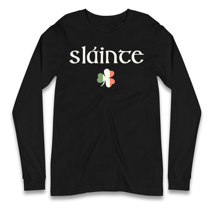 Slainte Longsleeve T Shirt