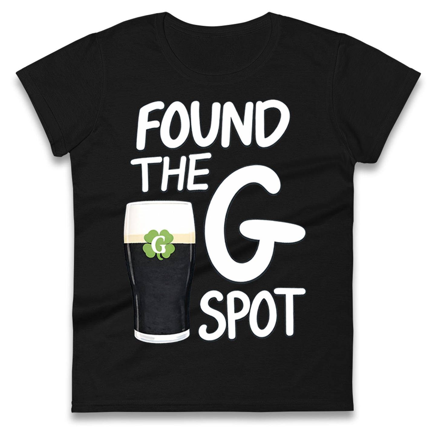 Found The G Spot Guinness Ladies T Shirt
